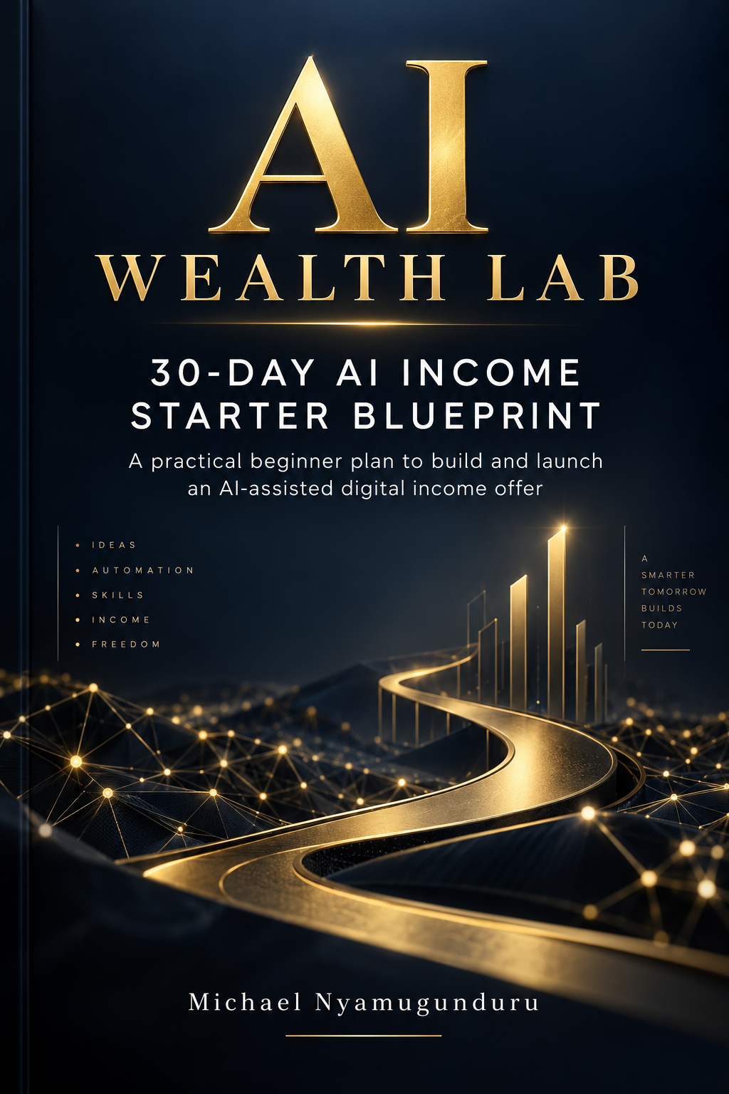 Cover of the AI Wealth Lab 30 Day AI Income Starter Blueprint